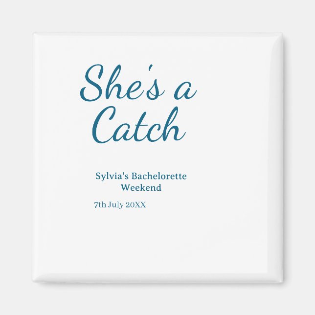 She's a catch bachelorette weekend name blue date  magnet (Framsidan)