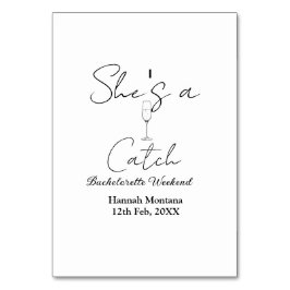 She's a catch champagne bottle bachelorette weeken bordsnummer