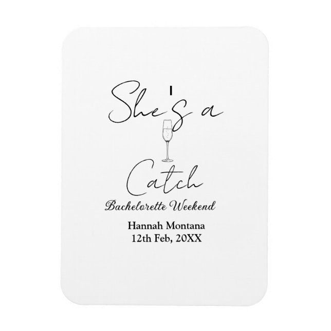 She's a catch champagne bottle bachelorette weeken magnet (Vertikal)