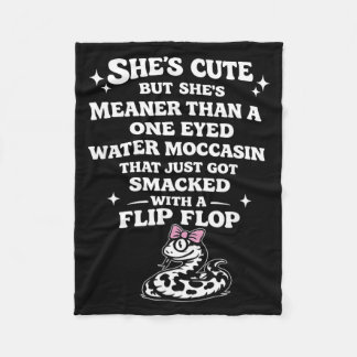 Shes Cute But Shes Meaner Than A One Eyed Water Fleecefilt