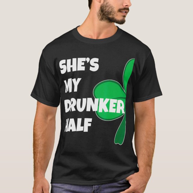Shes My Drunker Half His Drinking St Patricks T Shirt (Framsida)
