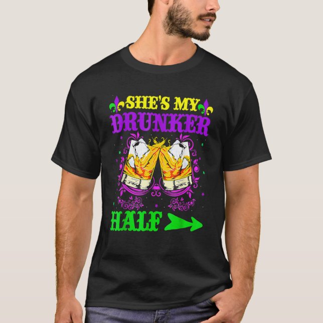 She's My Drunker Half Shirt Mardi Gras Couple Shir T Shirt (Framsida)