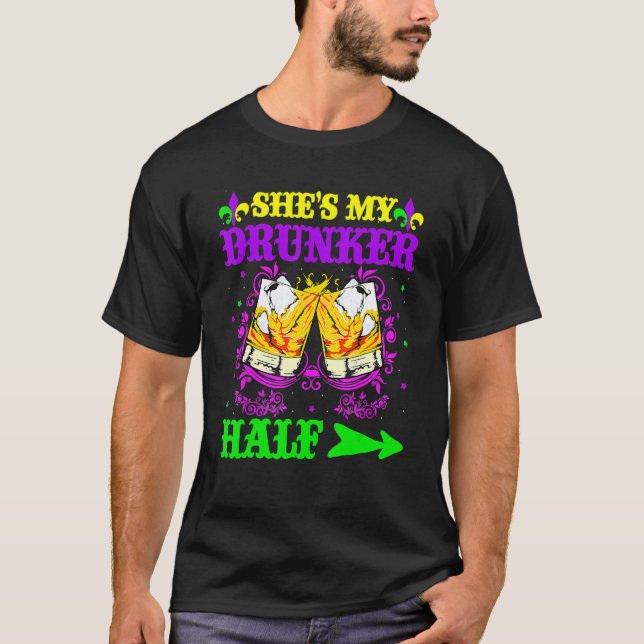She's My Drunker Half Tee Mardi Gras Couple Tee Dr (Framsida)