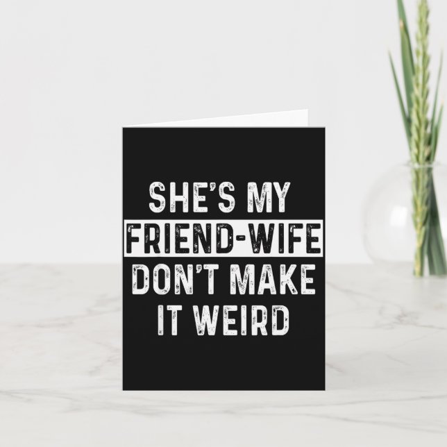 She's My Friend-wife Funny Relationship Quote  Kort (Framsida)