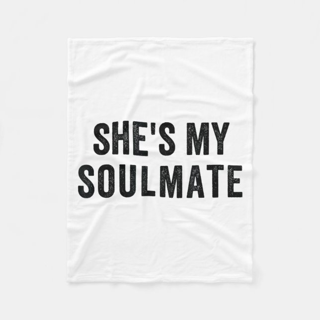 She's My Soulmate I Don't Know Him Funny Matching  Fleecefilt (Framsidan)