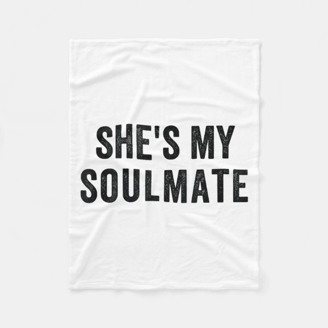 She's My Soulmate I Don't Know Him Funny Matching  Fleecefilt (Framsidan)