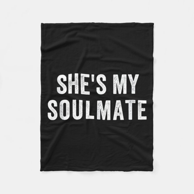 She's My Soulmate I Don't Know Him Funny Matching  Fleecefilt (Framsidan)
