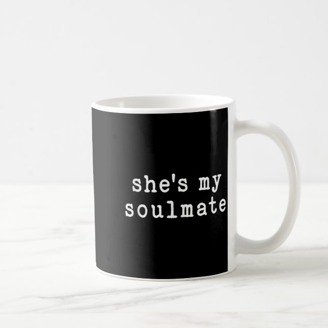 She's My Soulmate I Don't Know Him Funny Matching  Kaffemugg (Höger)