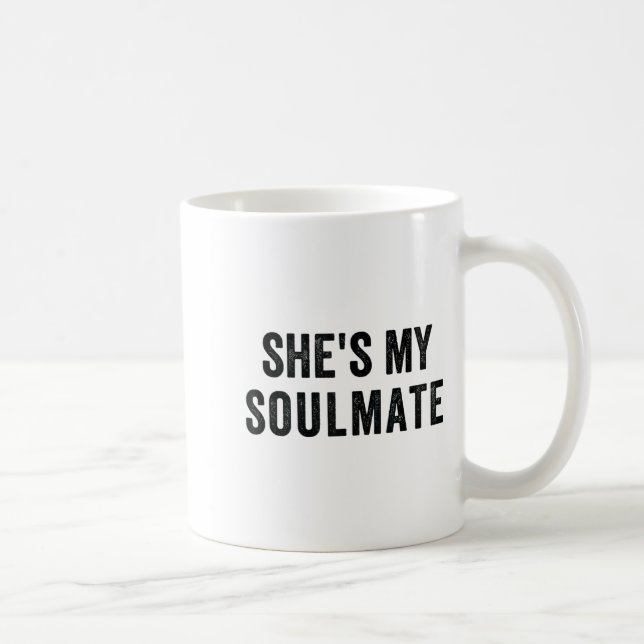She's My Soulmate I Don't Know Him Funny Matching  Kaffemugg (Höger)