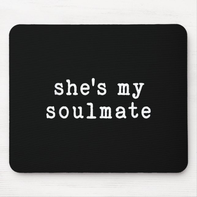 She's My Soulmate I Don't Know Him Funny Matching  Musmatta (Framsidan)