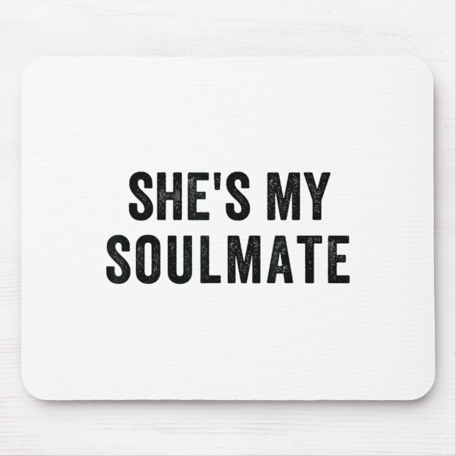 She's My Soulmate I Don't Know Him Funny Matching  Musmatta (Framsidan)
