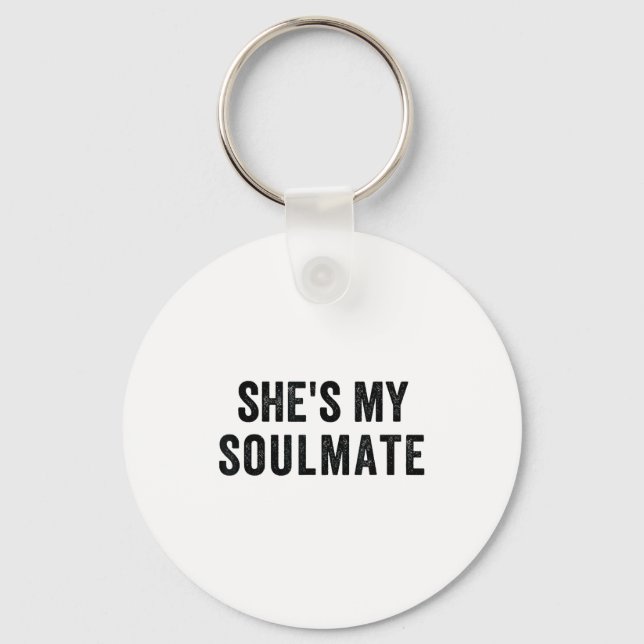 She's My Soulmate I Don't Know Him Funny Matching  Nyckelring (Framsida)