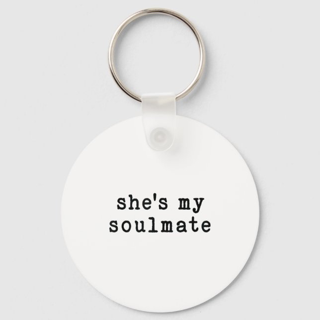 She's My Soulmate I Don't Know Him Funny Matching  Nyckelring (Framsida)
