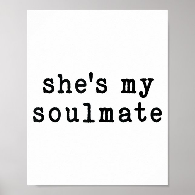 She's My Soulmate I Don't Know Him Funny Matching  Poster (Framsidan)
