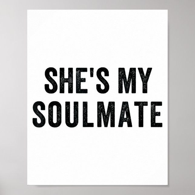She's My Soulmate I Don't Know Him Funny Matching  Poster (Framsidan)
