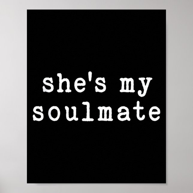 She's My Soulmate I Don't Know Him Funny Matching  Poster (Framsidan)