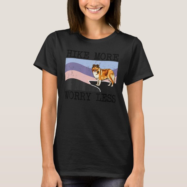Shetland Sheepdog Hike More Worry Less Graphic Hik T Shirt (Framsida)