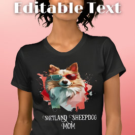 Shetland Sheepdog Hund Mamma Sunglasses T Shirt