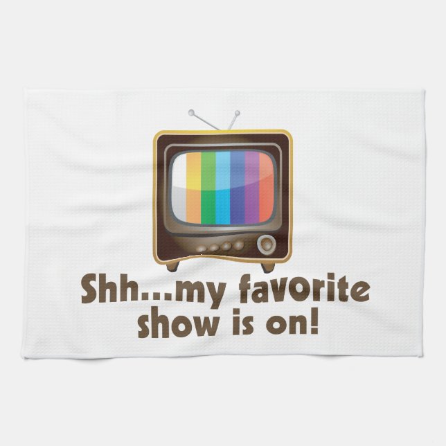 Shh är min favorit- Show på televisionen Kökshandduk (Horisontell)