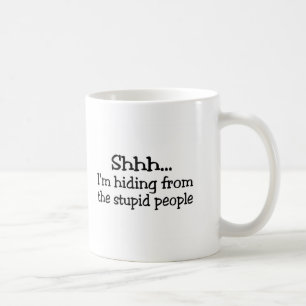 Shh Im som gömmer från det dumma folket Kaffemugg