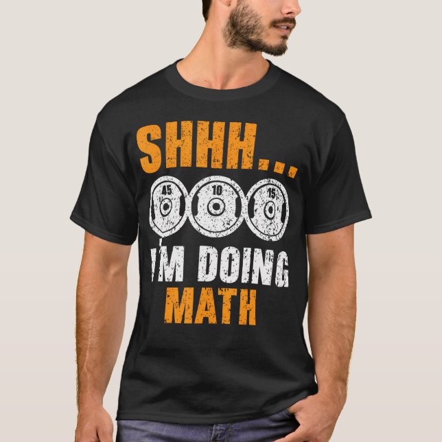Shh, jag gör Math Trainer Weightlift Gym Fitn T Shirt (Framsida)