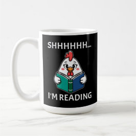 Shh jag läser Bok och läser Chicken Bok Älskare Kaffemugg