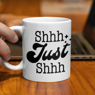 Shh just Shhh, underbart Perfekt Gift Kaffemugg