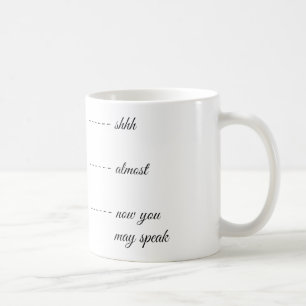 SHH NÄSTAN NU TALAR DU MAJ MUGGEN KAFFEMUGG