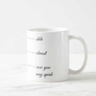 SHH NÄSTAN NU TALAR DU MAJ MUGGEN KAFFEMUGG