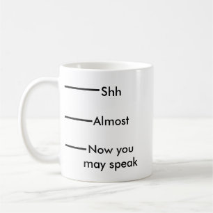 Shh nästan nu talar du maj roligt kaffemugg