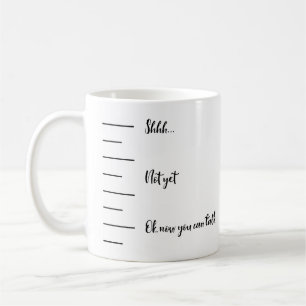 Shhh ännu inte Kaffe Mugg