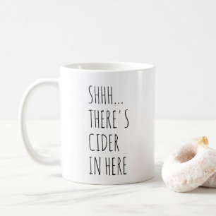 Shhh…, Det finns Cider in här Kaffemugg