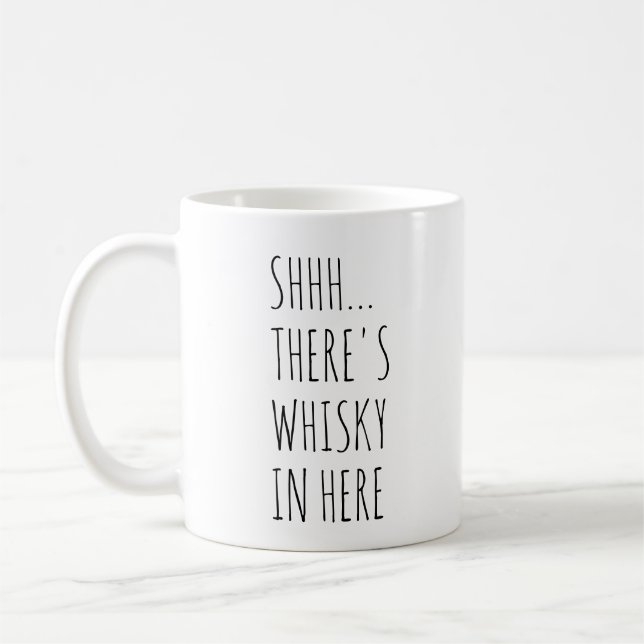 Shhh…, Det finns Whisky in här Kaffemugg (Vänster)