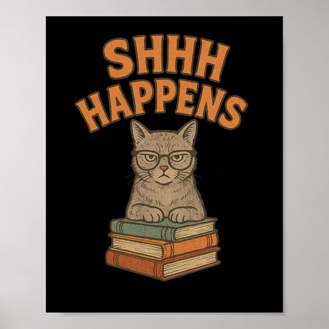 Shhh Happens underbara bibliotekarie Cat Bokar Bib Poster (Framsidan)