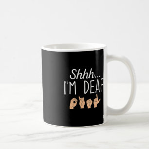 Shhh i-Dövet ASL-teckenspråk Hörselförlust medvete Kaffemugg