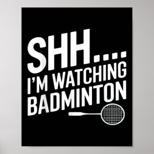 Shhh Im tittar på Badmintonväxeln för Badminton Fl Poster