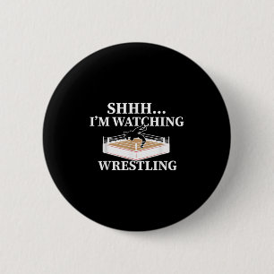Shhh Im Watching Wrestling Funny Wrestling Älskare Knapp