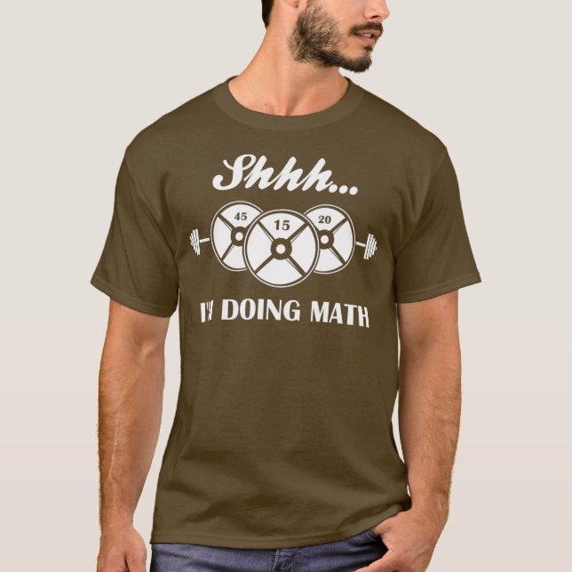 Shhh iming do math Weight lyft Math Älskare T Shirt (Framsida)