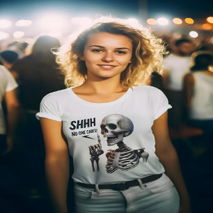 SHHH.. Ingen bryr sig om Skelettfolie med motståen T Shirt