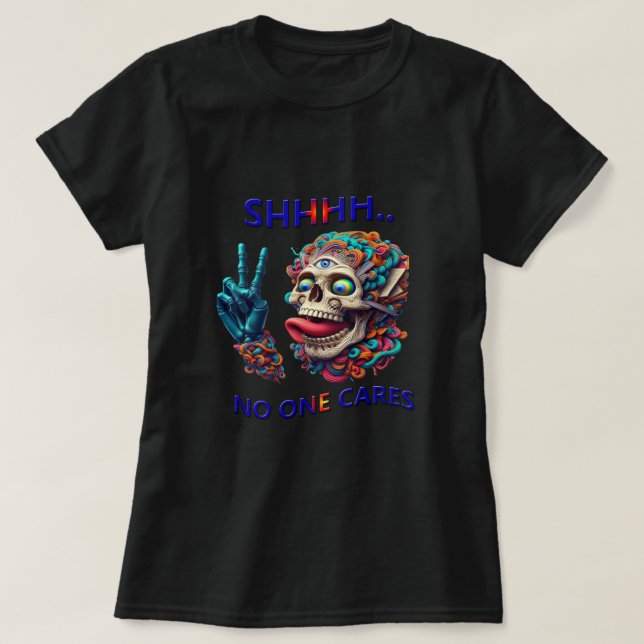SHHH.. Ingen gör en ccentric Skull-minskning T Shirt (Design framsida)