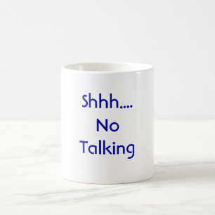 Shhh…., Inget samtal Kaffemugg