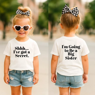 shhh... I've got a secret I'm Going to Be a Big T Shirt