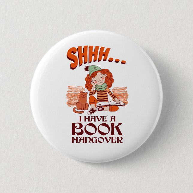 Shhh jag har en Bok Hangover Funny Bookworm Knapp (Framsida)