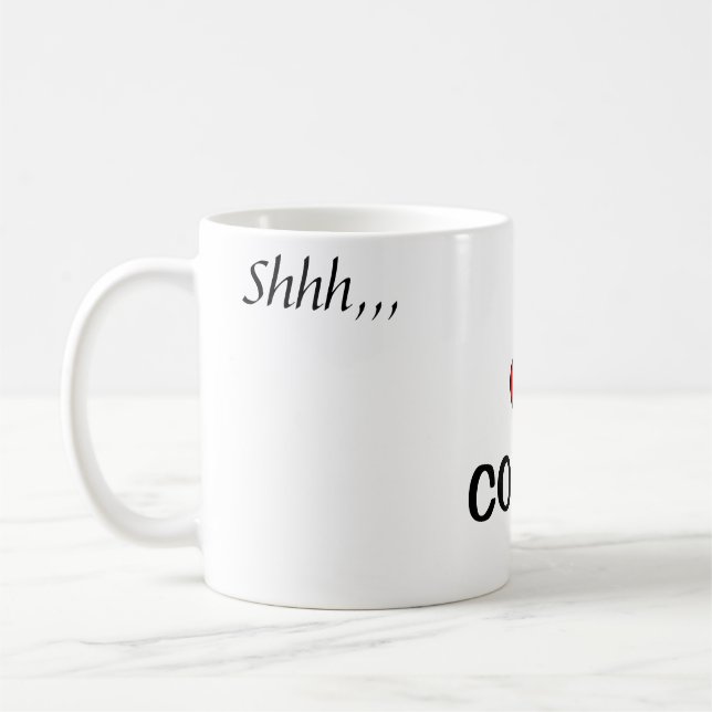 ~Shhh, jag Kärlek-kaffe, Tack!~ MUGG. Kaffemugg (Vänster)