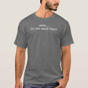 Shhh…, Luktar du det? Tee Shirt