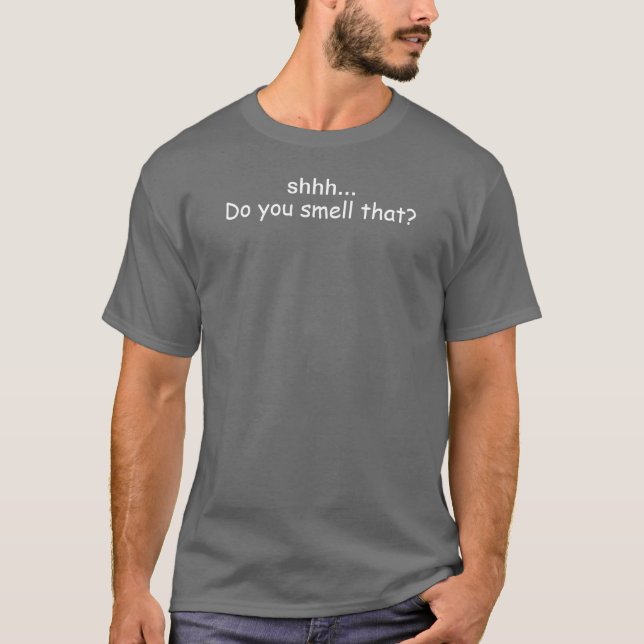 Shhh…, Luktar du det? Tee Shirt (Framsida)