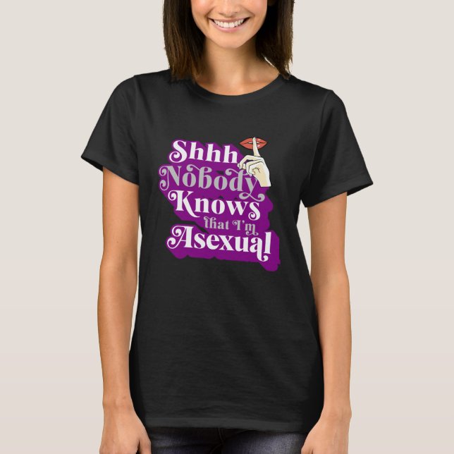 Shhh Nobody Knows That I m Asexual  Cute Ace Pride T Shirt (Framsida)