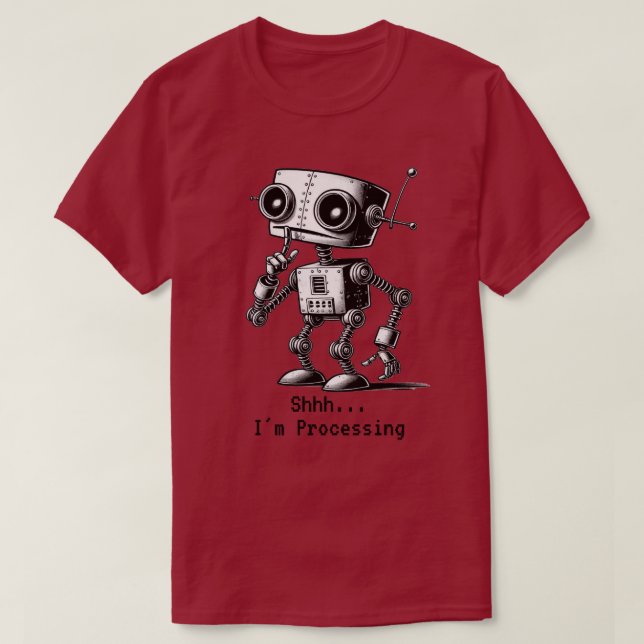Shhh Robot - Shhh.. Jag ska bearbeta T-Shirt (Design framsida)