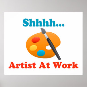 Shhhh Artist at Work Painter Poster