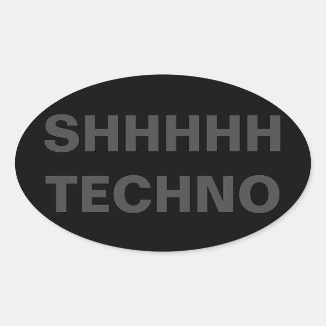 SHHHH TECHNO Sticker Ovalt Klistermärke (Framsida)